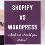 Shopify VS WordPress: which one should you choose? | Tizzit.co - start and grow a successful handmade business