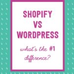 Shopify VS WordPress: what's the #1 difference? | Tizzit.co - start and grow a successful handmade business