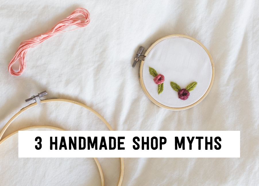 3 handmade shop myths you need to know about - Tizzit.co