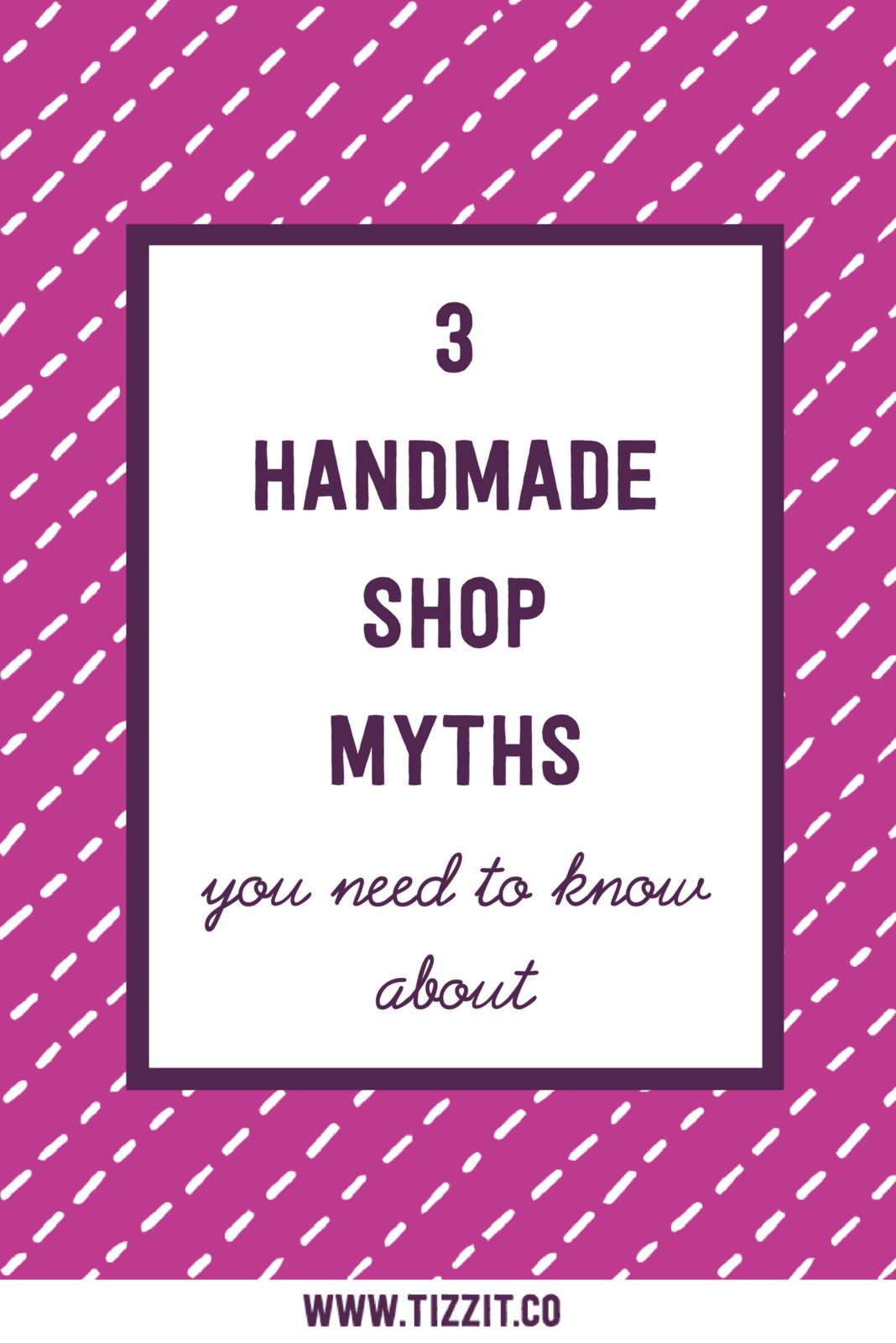 3 handmade shop myths you need to know about - Tizzit.co