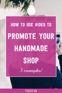 Decorative image for blog post about how to use videos to promote your handmade shop