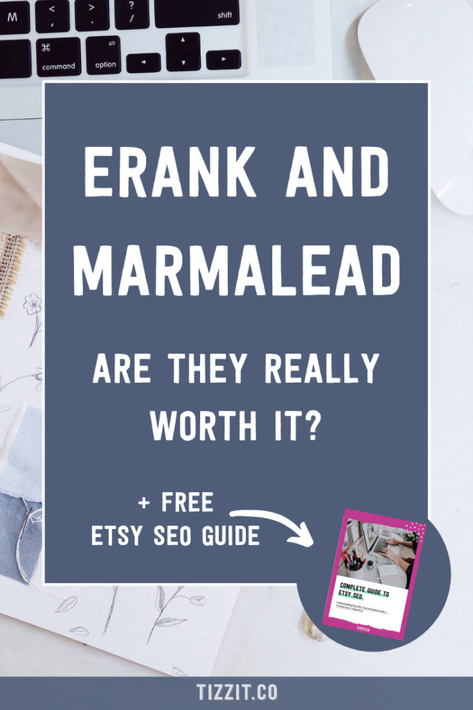 eRank and Marmalead: are they really worth it + free Etsy SEO guide | Tizzit.co - start and grow a successful handmade business