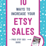 10 ways to increase your Etsy sales + free Etsy SEO guide | Tizzit.co - start and grow a successful handmade business