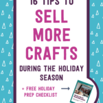 16 tips to sell more crafts during the holiday season + free holiday prep checklist | Tizzit.co - start and grow a successful handmade business