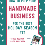 How to prep your handmade business for the best holiday season yet + free holiday prep workbook | Tizzit.co - start and grow a successful handmade business