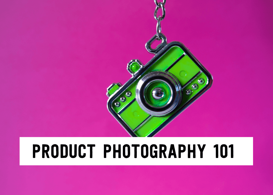 Product photography 101 | Tizzit.co - start and grow a successful handmade business