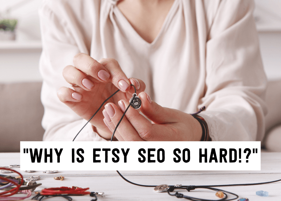 Why is Etsy SEO so hard | Tizzit.co - start and grow a successful handmade business