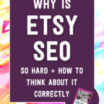 Why is Etsy SEO so hard + how to think about it correctly | Tizzit.co - start and grow a successful handmade business