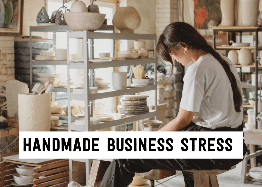 Handmade business stress | Tizzit.co - start and grow a successful handmade business