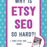 Why is Etsy SEO so hard + free Etsy SEO guide | Tizzit.co - start and grow a successful handmade business