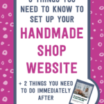 5 things you need to know to set up your handmade shop website + 2 things you need to do immediately after | Tizzit.co - start and grow a successful handmade business