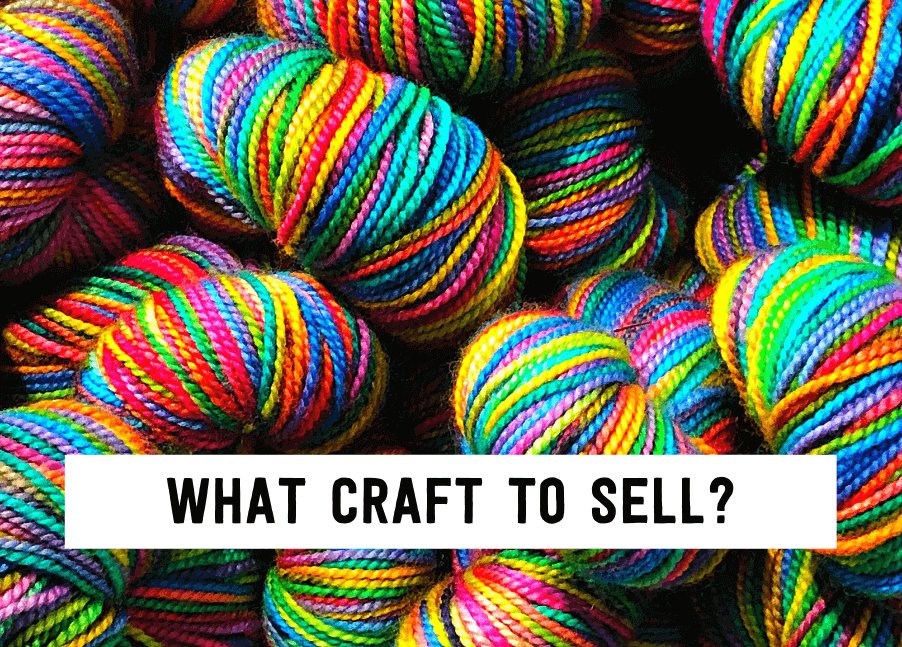 What craft to sell? | Tizzit.co - start and grow a successful handmade business