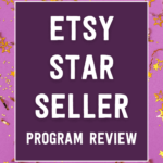 Etsy Star Seller program review | Tizzit.co - start and grow a successful handmade business