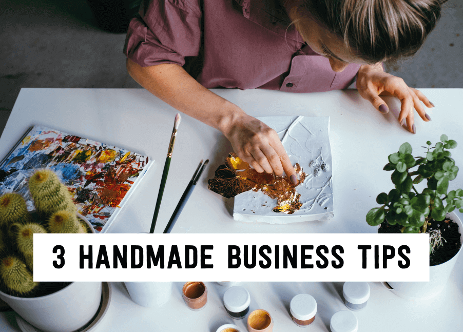 3 handmade business tips | Tizzit.co - start and grow a successful handmade business