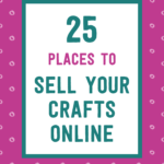 25 places to sell your crafts online | Tizzit.co - start and grow a successful handmade business