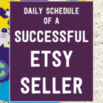 Daily schedule of a successful Etsy seller | Tizzit.co - start and grow a successful handmade business