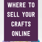 Where to sell your crafts online | Tizzit.co - start and grow a successful handmade business