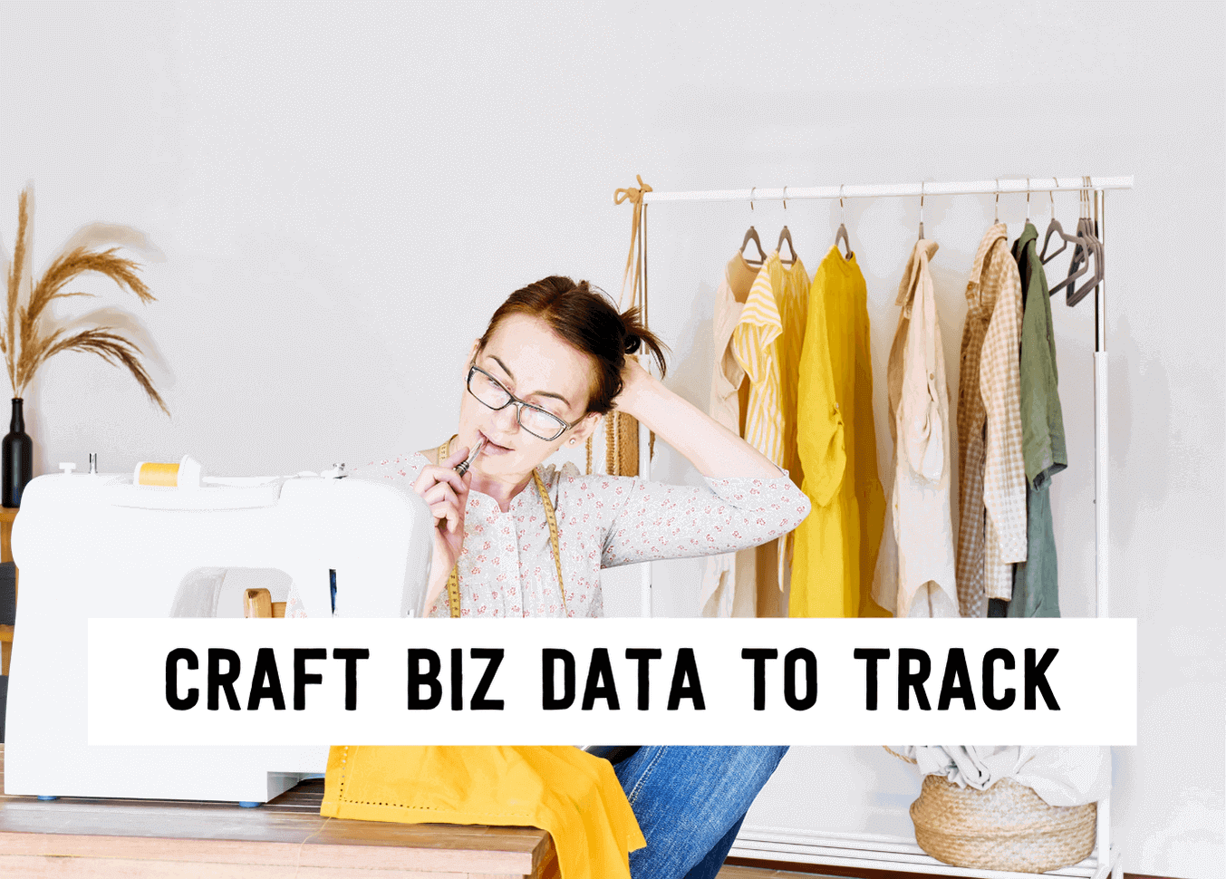 Craft biz data to track | Tizzit.co - start and grow a successful handmade business