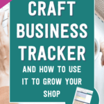 Craft business tracker and how to use it to grow your shop | Tizzit.co - start and grow a successful handmade business