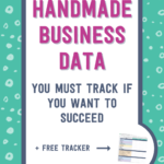 Handmade business data you must track if you want to succeed + free tracker | Tizzit.co - start and grow a successful handmade business