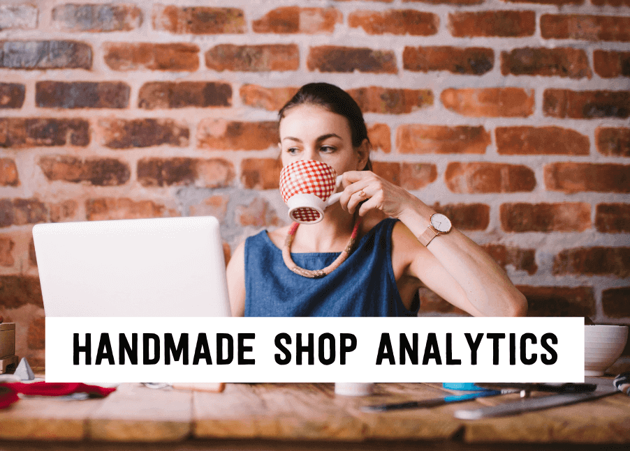 Handmade shop analytics | Tizzit.co - start and grow a successful handmade business