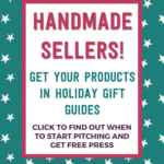 Handmade sellers! Get your products in holiday gift guides. Click to find out when to start pitching and get free press | Tizzit.co - start and grow a successful handmade business
