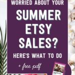 Worried about your summer etsy sales? Here's what to do + free pdf | Tizzit.co - start and grow a successful handmade business