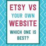 Etsy vs your own website which one is best? | Tizzit.co - start and grow a successful handmade business