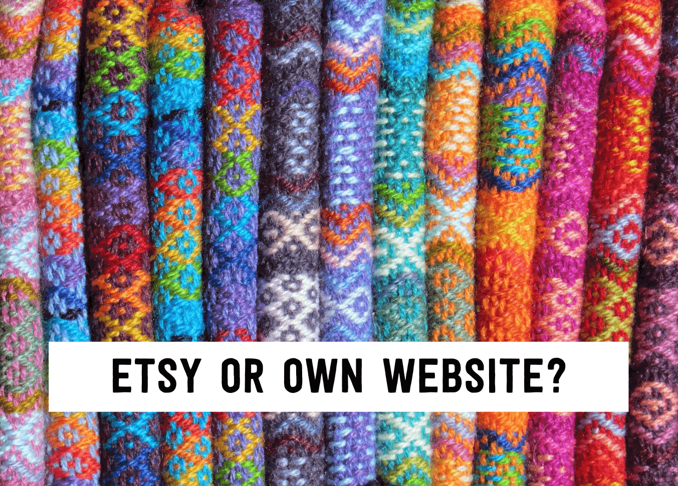Etsy or own website? | Tizzit.co - start and grow a successful handmade business