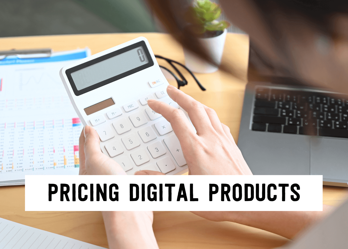 Pricing Digital Products | Tizzit.co - start and grow a successful handmade business
