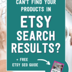 Can't find your products in Etsy search results? + free Etsy SEO guide | Tizzit.co - start and grow a successful handmade business