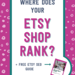 Where does your Etsy shop rank? + Free Etsy SEO Guide | Tizzit.co - start and grow a successful handmade business