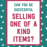 Can you be successful selling one of a kind items? | Tizzit.co - start and grow a successful handmade business