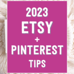 2023 Etsy + Pinterest Tips | Tizzit.co - start and grow a successful handmade business