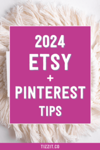 2024 Etsy + Pinterest tips