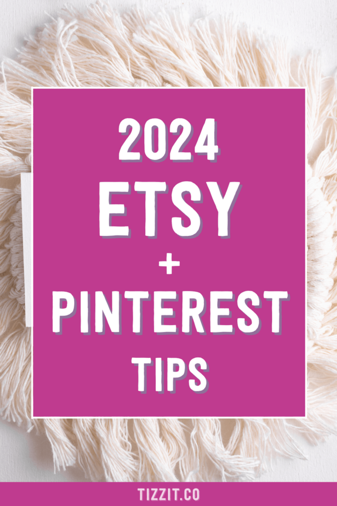 2024 Etsy + Pinterest tips