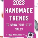 2023 Handmade trends to grow your Etsy sales + free workbook | Tizzit.co - start and grow a successful handmade business