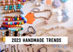 2023 handmade trends | Tizzit.co - start and grow a successful handmade business