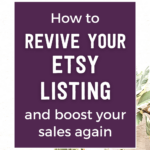 How to revive your Etsy listing and boost your sales again | Tizzit.co - start and grow a successful handmade business