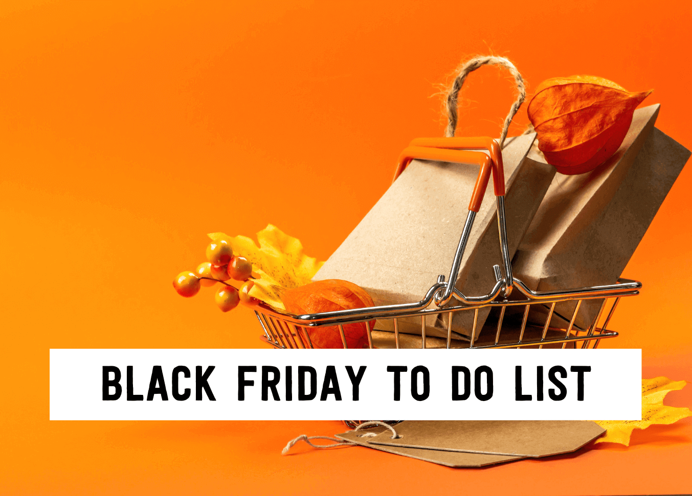Black friday to do list | Tizzit.co - start and grow a successful handmade business
