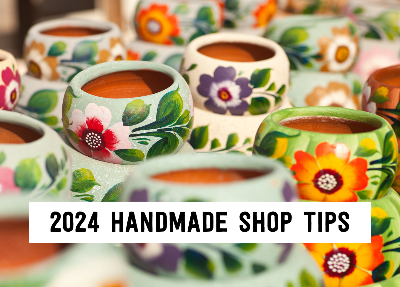 2024 handmade shop tips | Tizzit.co - start and grow a successful handmade business