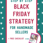 Step by step black friday strategy for handmade sellers + free checklist | Tizzit.co - start and grow a successful handmade business