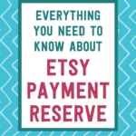Everything you need to know about Etsy payment reserve | Tizzit.co - start and grow a successful handmade business