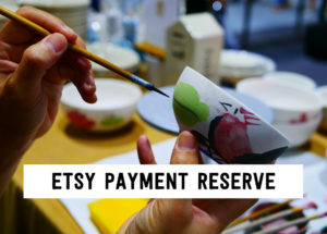 Etsy payment reserve | Tizzit.co - start and grow a successful handmade business